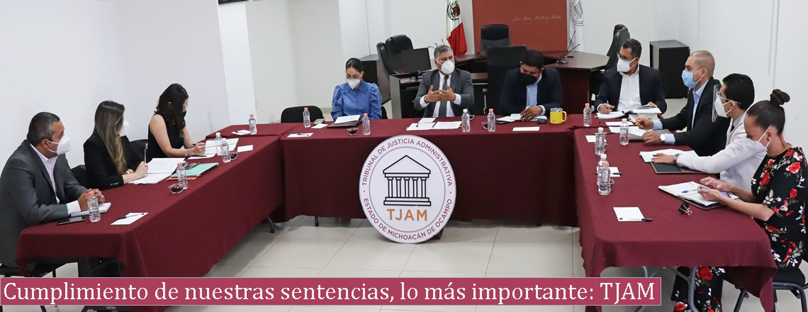 Cumplimiento de nuestras sentencias, lo más importante: TJAM